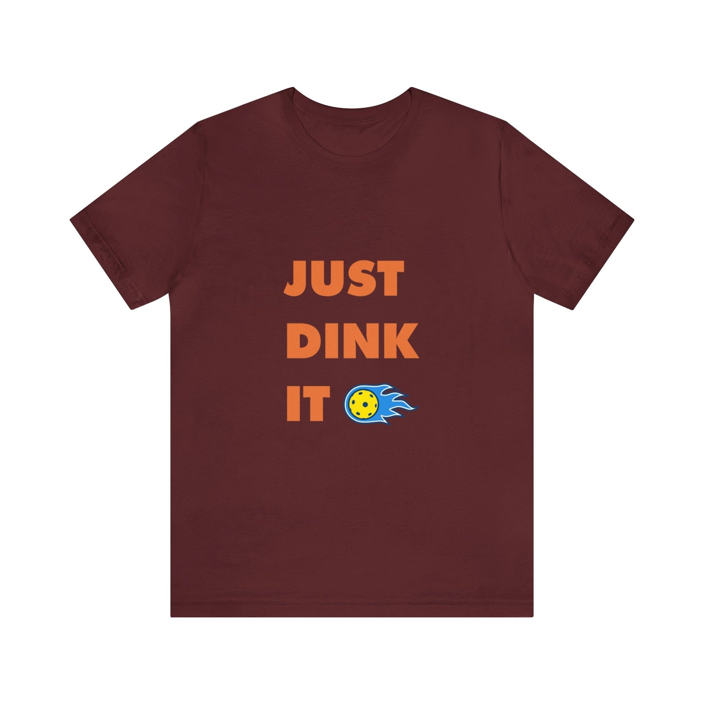 'Just Dink It' Pickleball T-Shirt