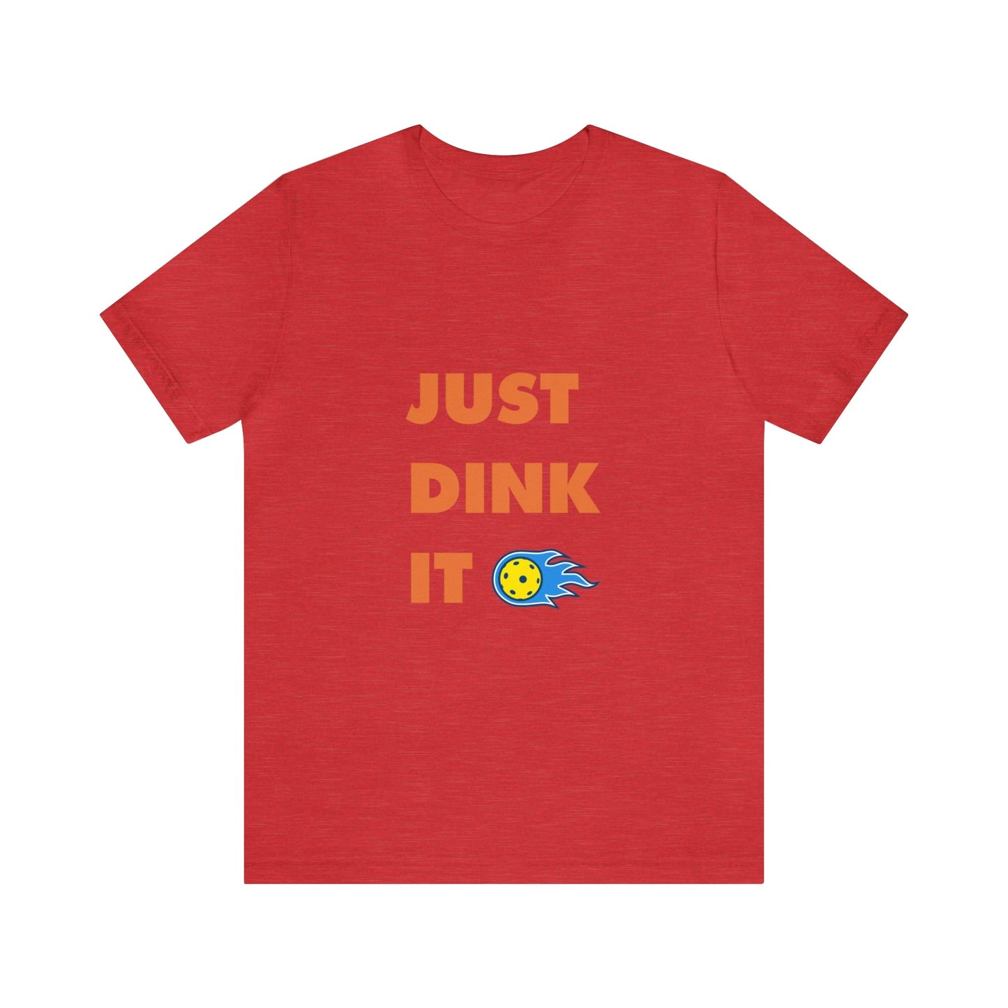 'Just Dink It' Pickleball T-Shirt