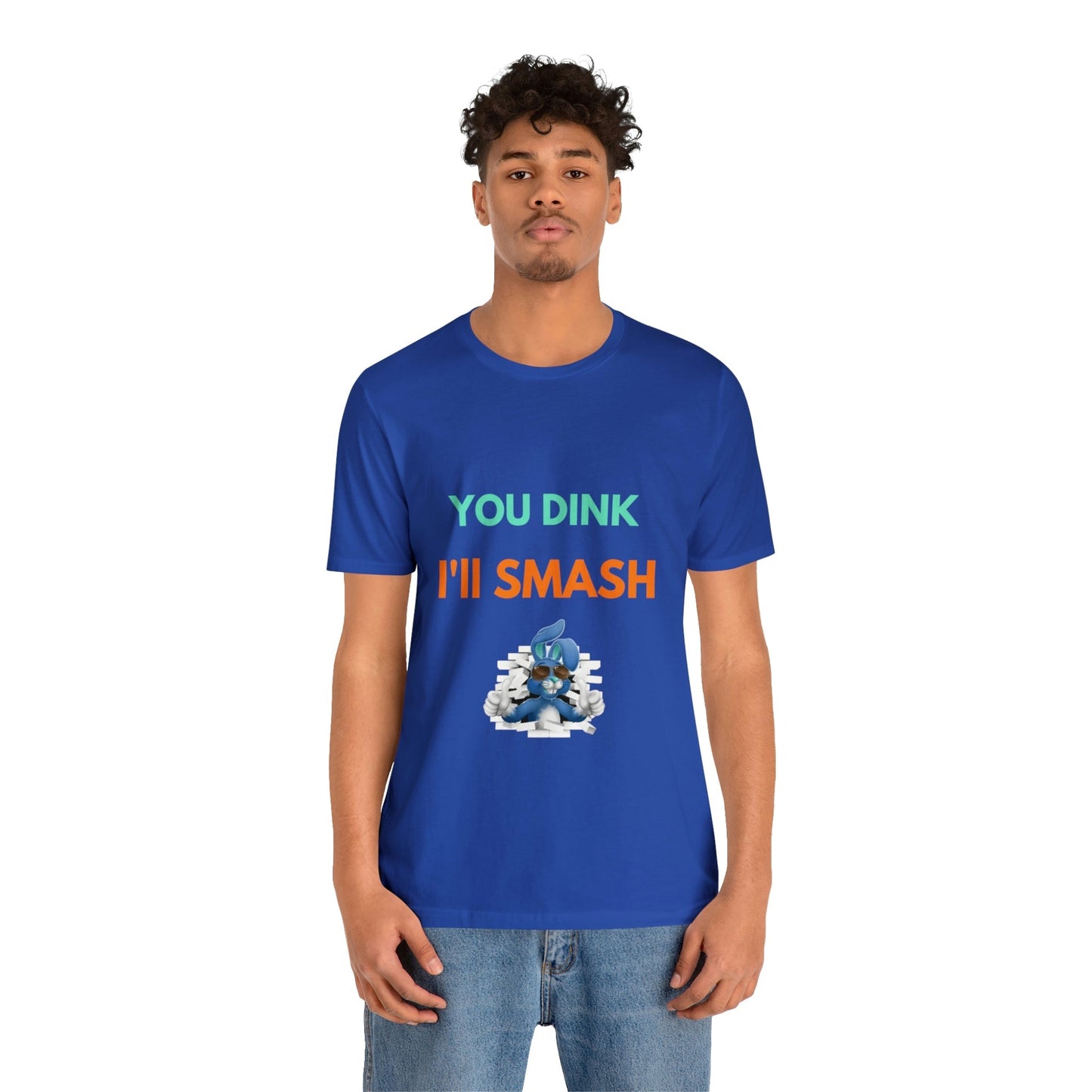 'You Dink, I'll Smash' Pickleball T-Shirt