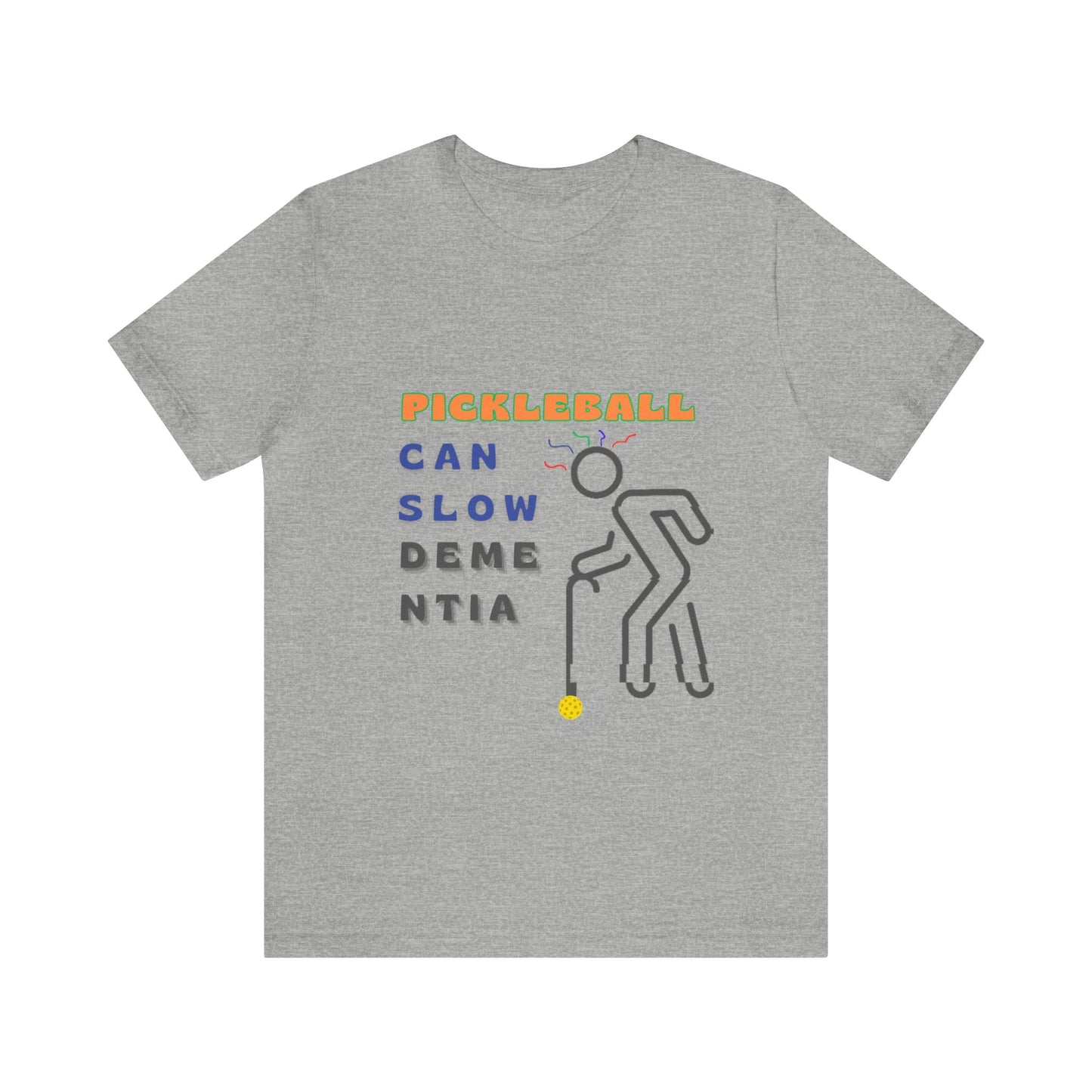 'Pickleball Can Slow Dementia' Senior T-Shirt