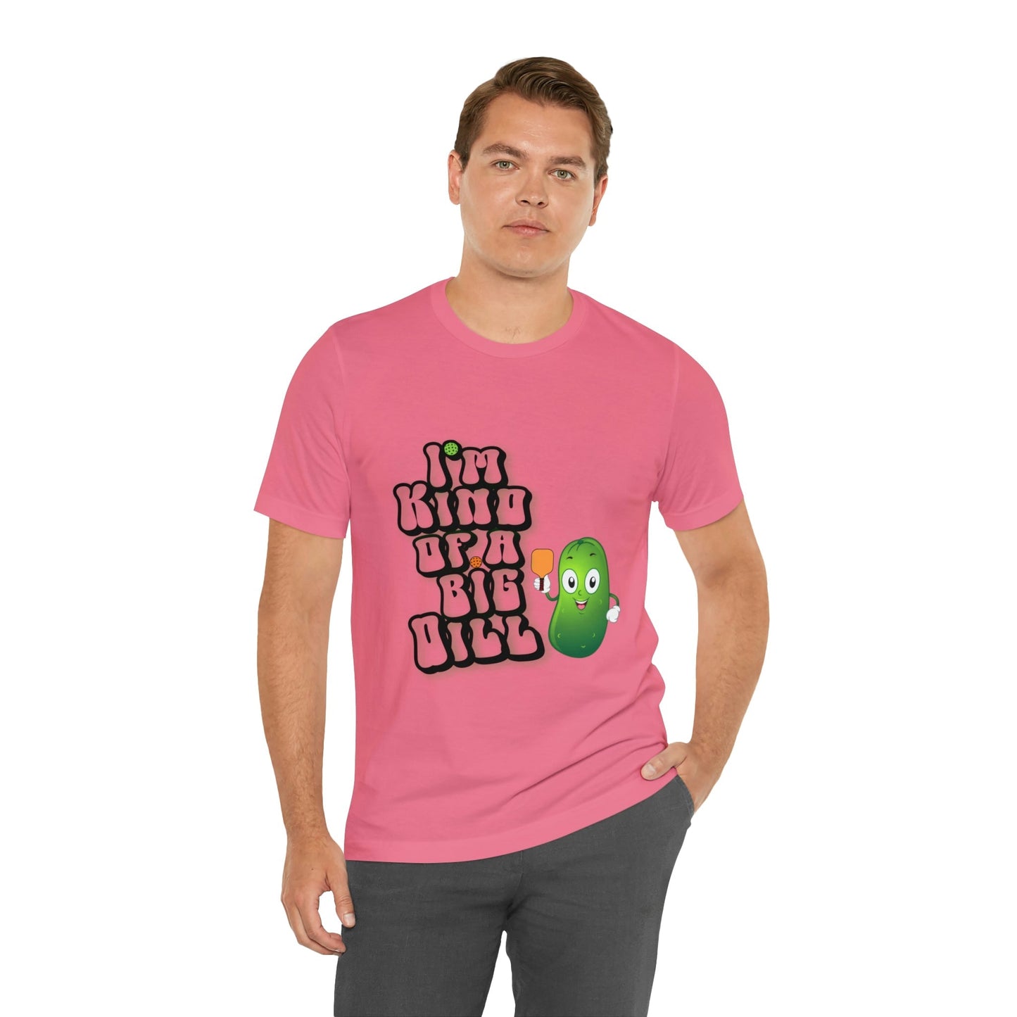 'I'm Kind of a Big Dill' Pickleball T-Shirt