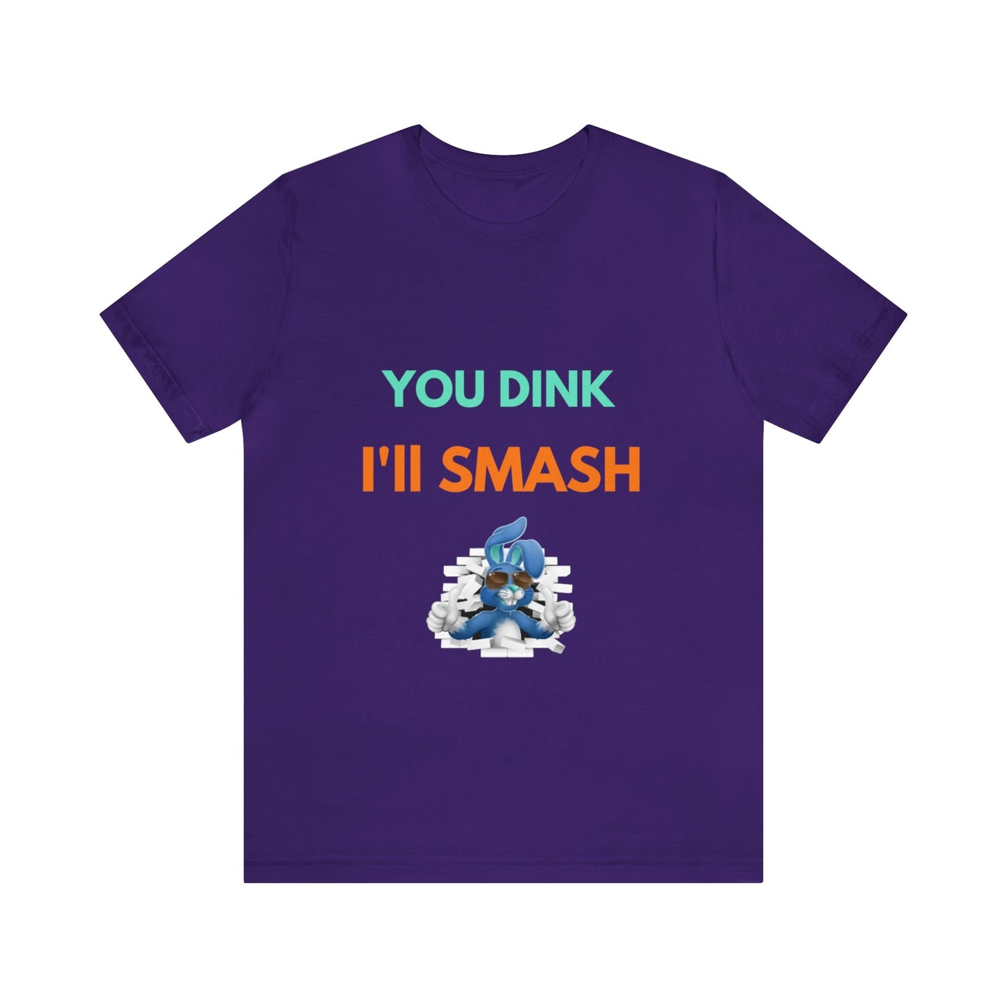 'You Dink, I'll Smash' Pickleball T-Shirt