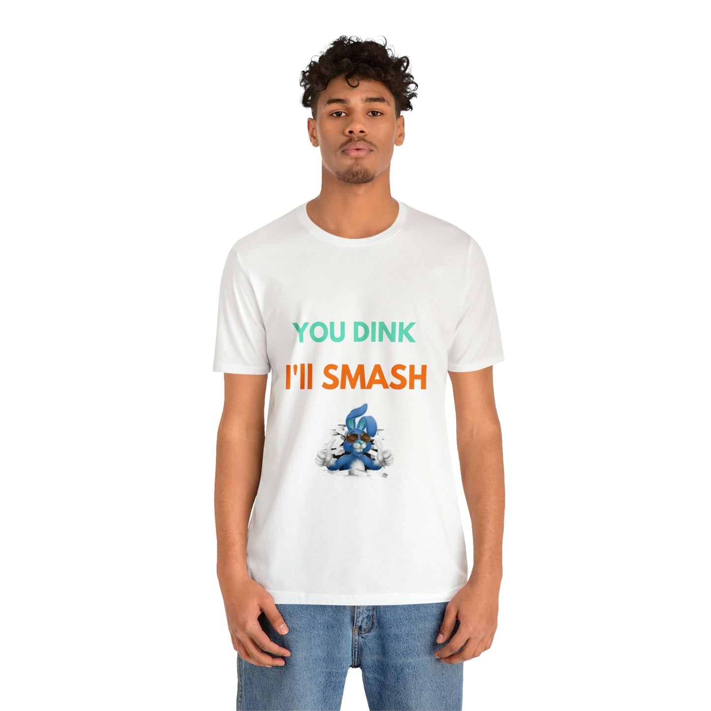 'You Dink, I'll Smash' Pickleball T-Shirt