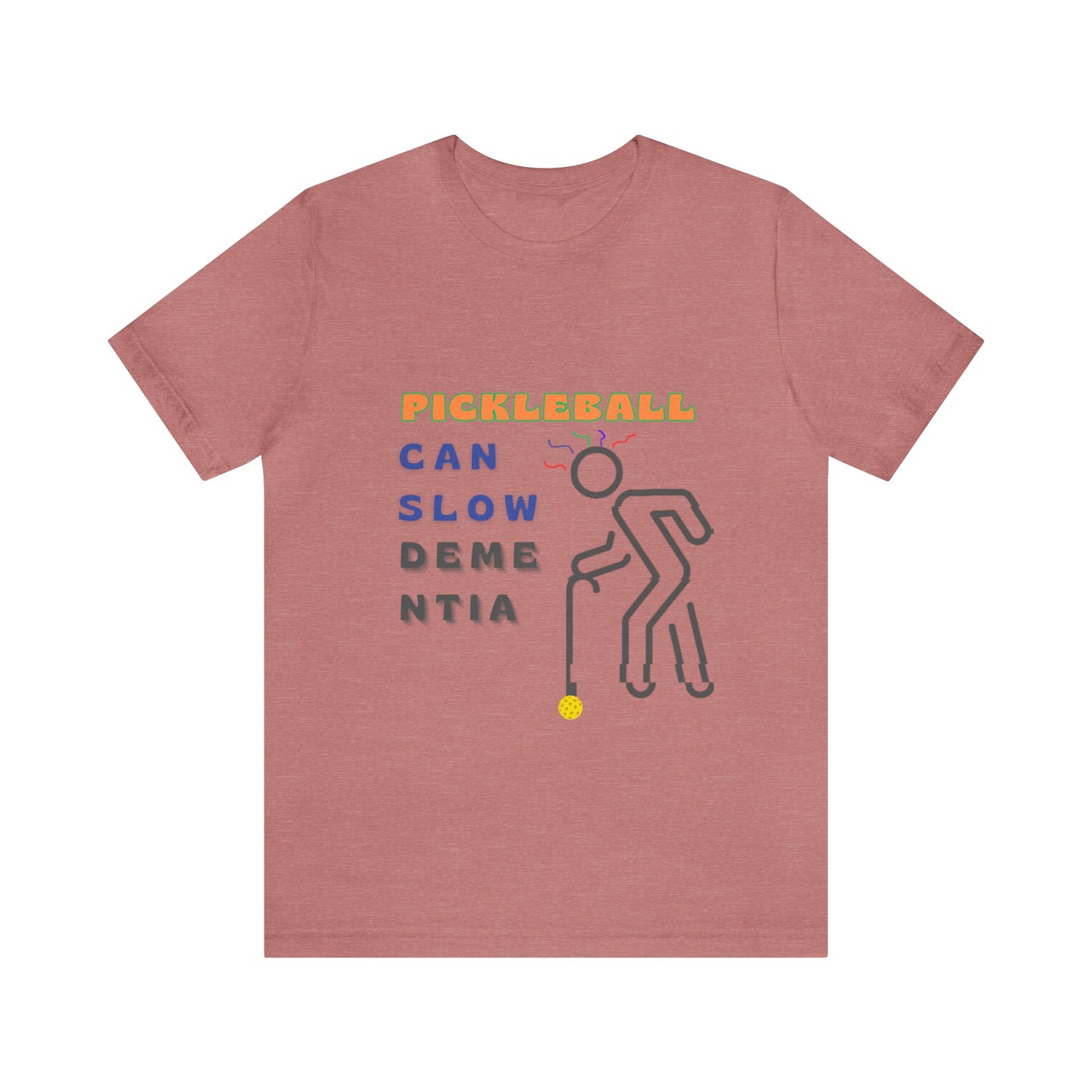 'Pickleball Can Slow Dementia' Senior T-Shirt