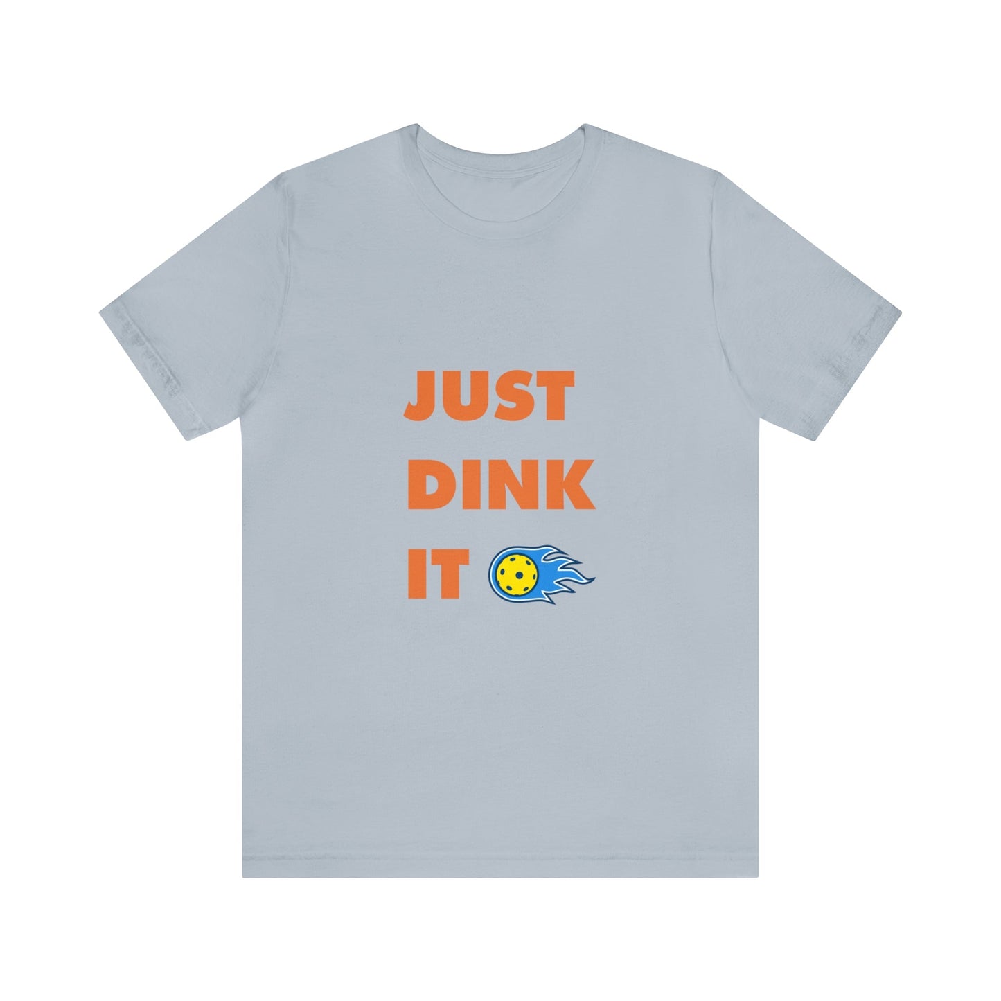 'Just Dink It' Pickleball T-Shirt