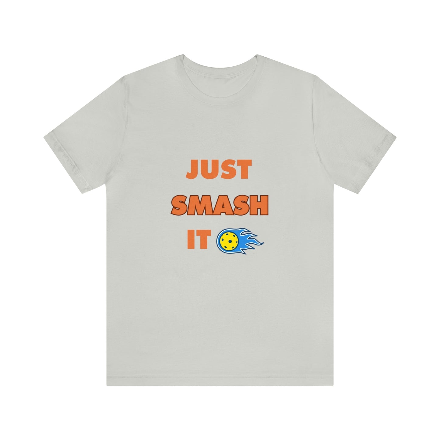 'Just Smash It' Pickleball T-Shirt