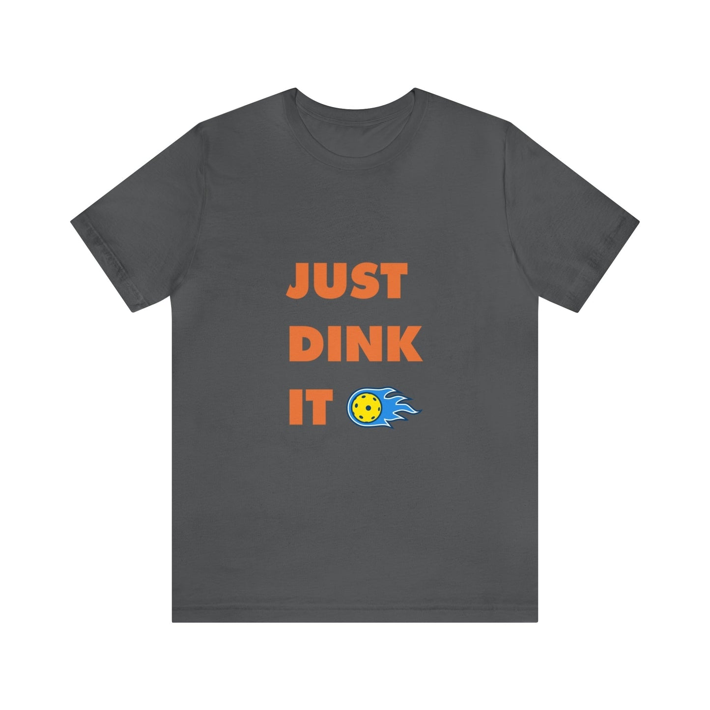 'Just Dink It' Pickleball T-Shirt