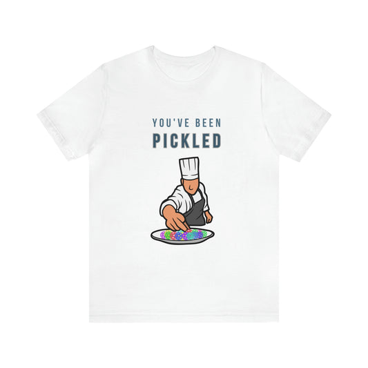 'You've Been Pickled" Pickleball T-Shirt