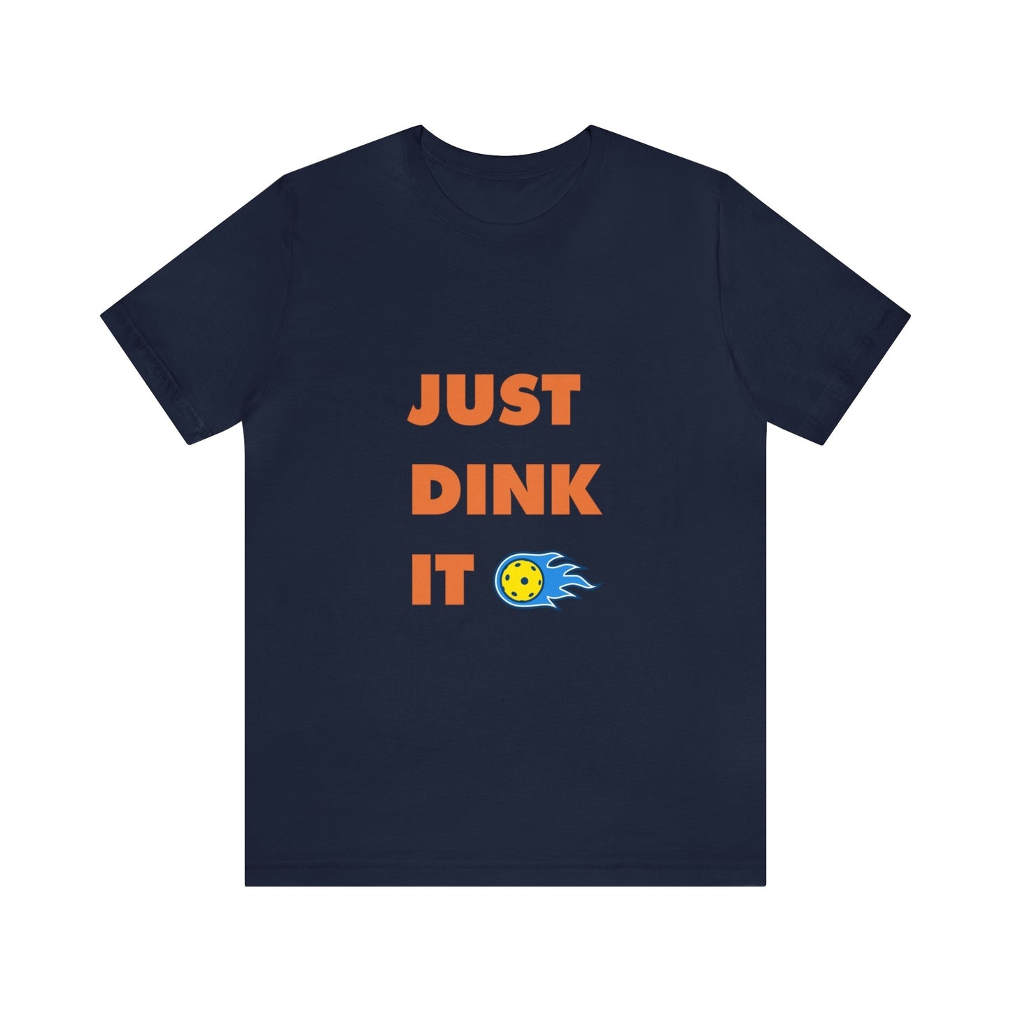 'Just Dink It' Pickleball T-Shirt