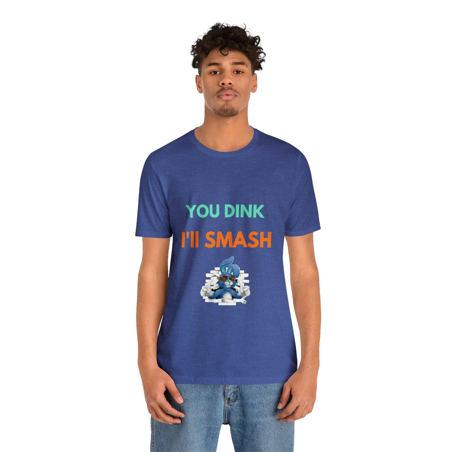 'You Dink, I'll Smash' Pickleball T-Shirt