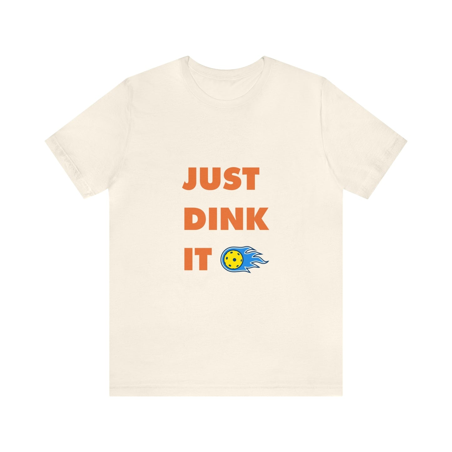 'Just Dink It' Pickleball T-Shirt