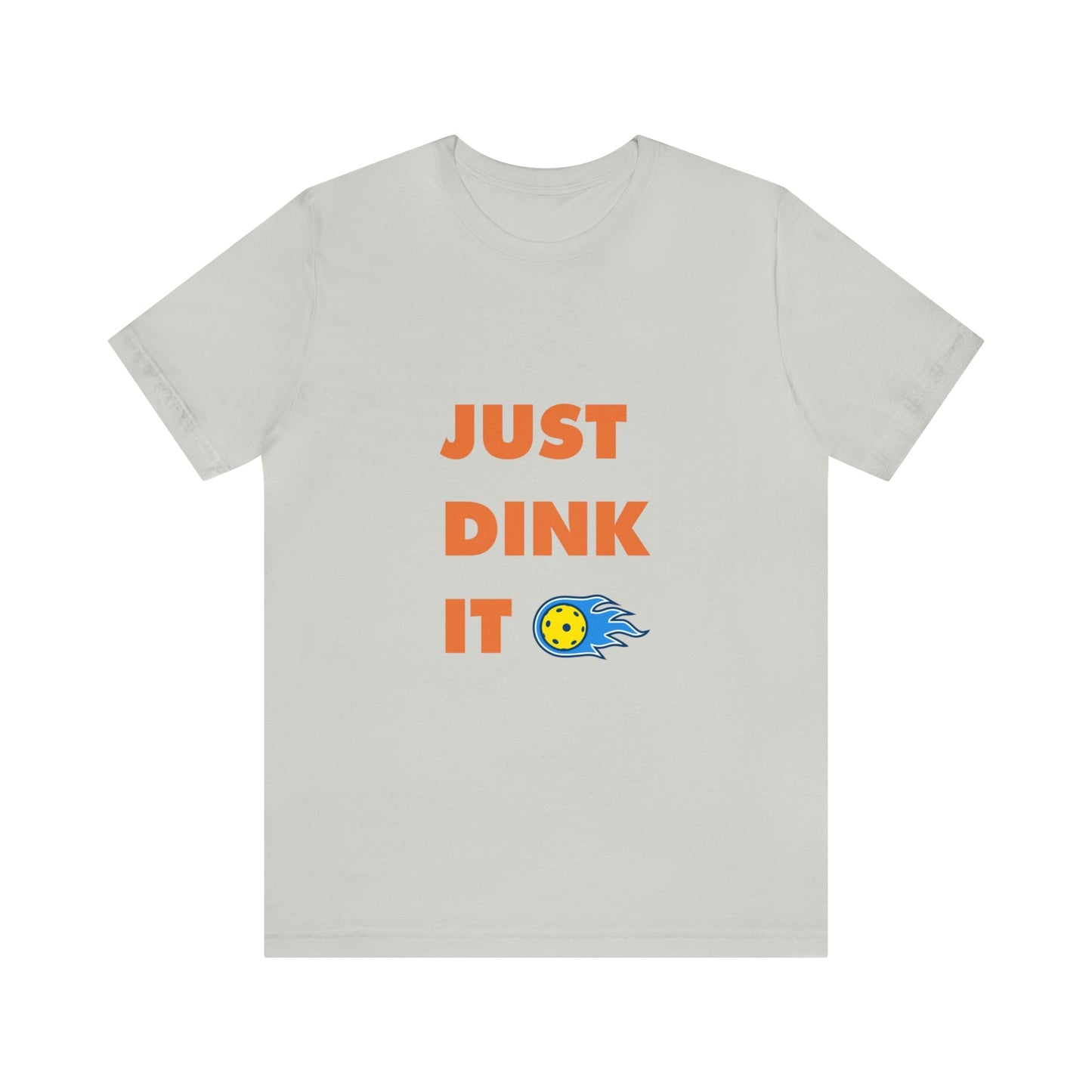 'Just Dink It' Pickleball T-Shirt