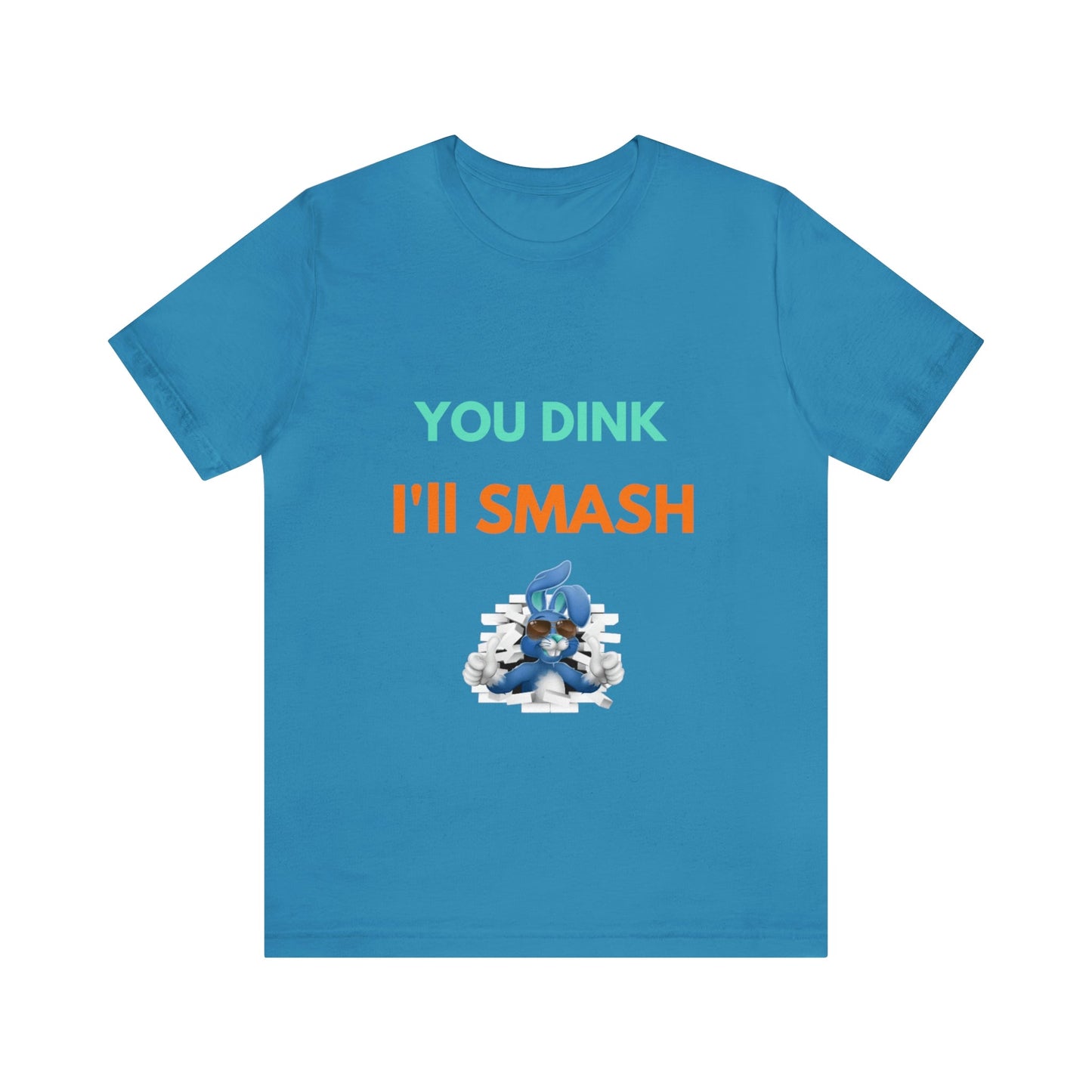 'You Dink, I'll Smash' Pickleball T-Shirt