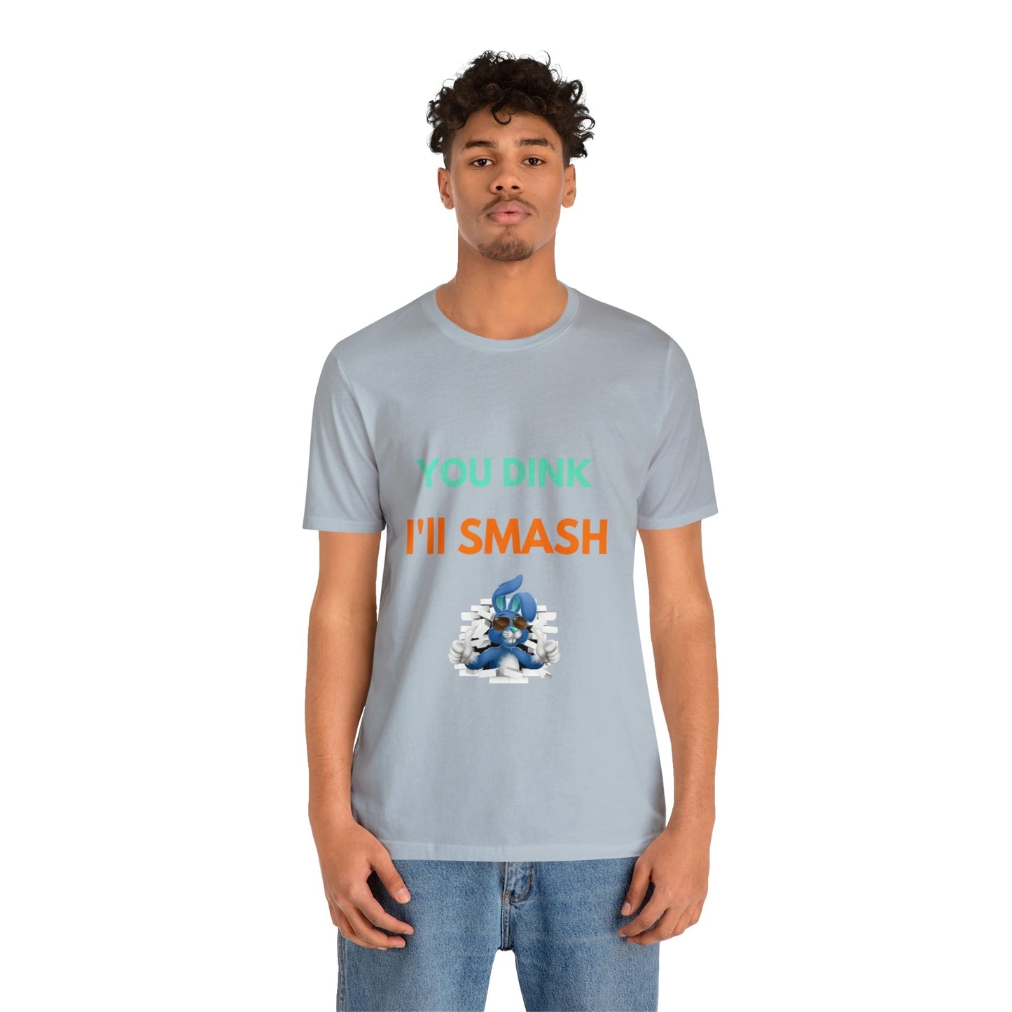 'You Dink, I'll Smash' Pickleball T-Shirt