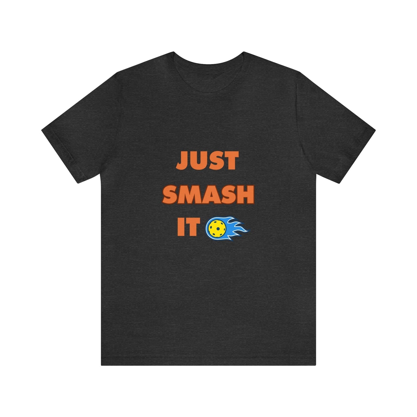 'Just Smash It' Pickleball T-Shirt